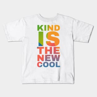 Kind is the New Cool Kids T-Shirt